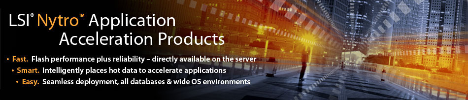 LSI Nytro Application Acceleration Products LSI Nytro Application Acceleration Products